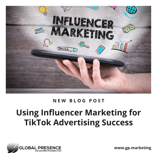 Using Influencer Marketing for TikTok Advertising Success